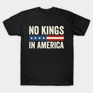 No Kings In America Funny Anti Trump Not My President USA T-Shirt